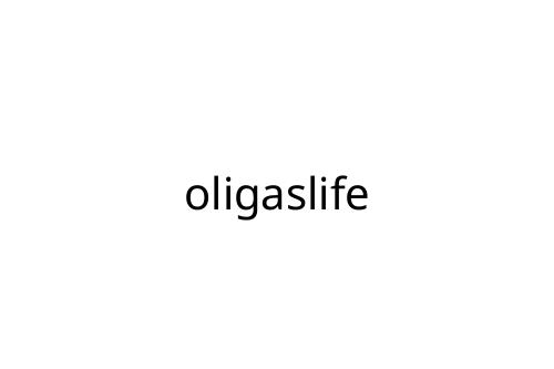oligaslife