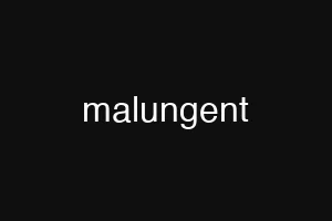 malungent