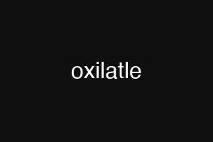 oxilatle