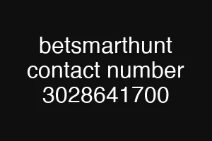 betsmarthunt contact number 3028641700