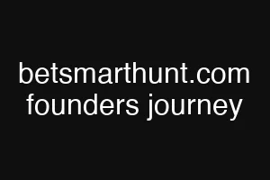 betsmarthunt.com founders journey